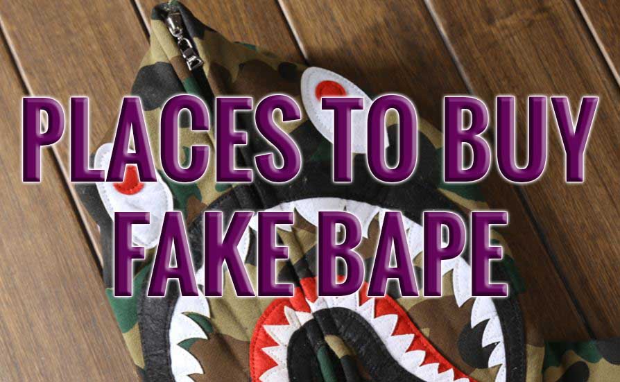 Where to Buy Fake Bape
