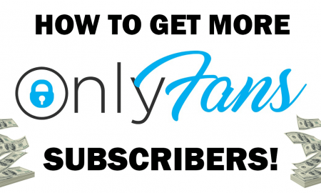 Get More Subscribers on OnlyFans