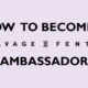 How to Become a Savage X Fenty Brand Ambassador