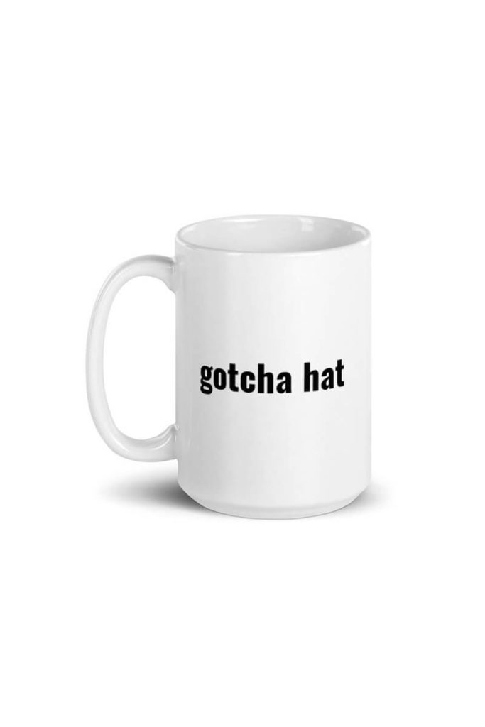 gotcha hat cup